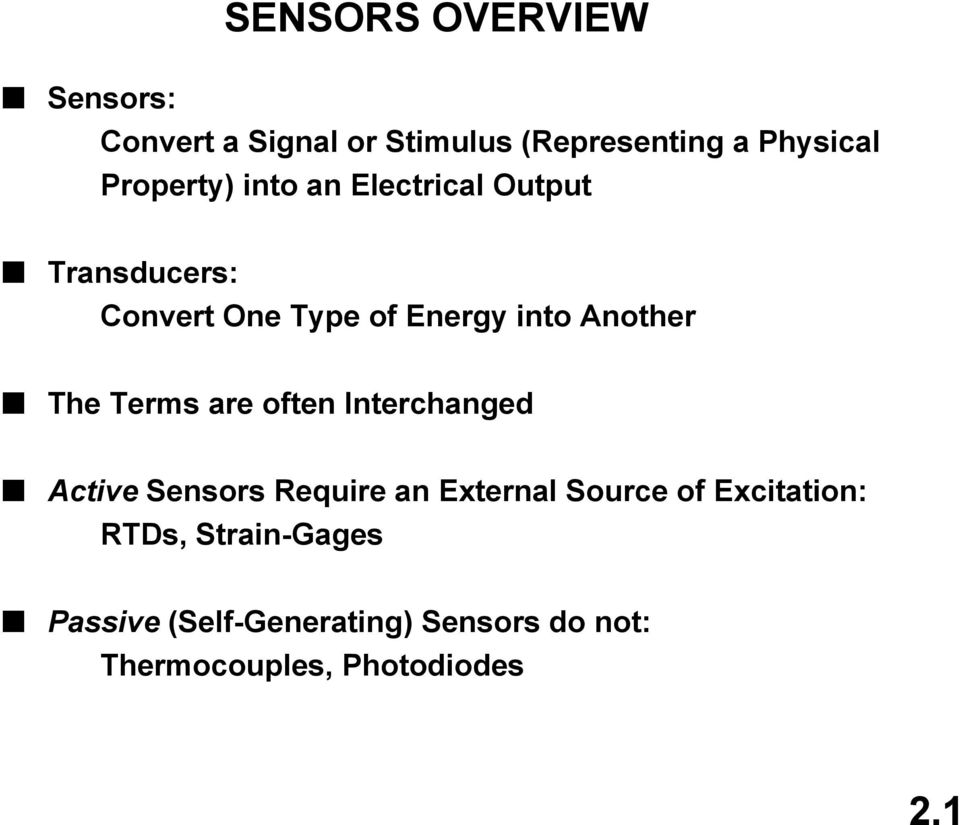Terms are often Interchanged Active Sensors equire an External Source of Excitation: