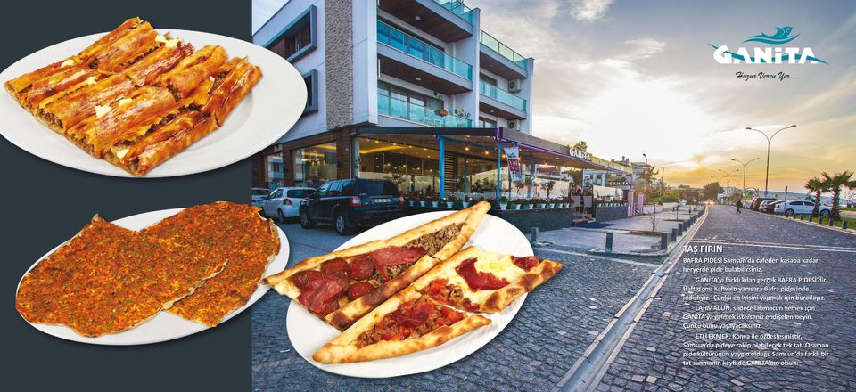 Çünkü en iyisini yapmak için buradayız. LAHMACUN, sadece lahmacun yemek için GANİTA ya gelmek isterseniz endişelenmeyin.