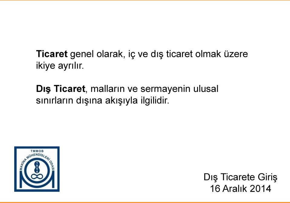 Dış Ticaret, malların ve sermayenin