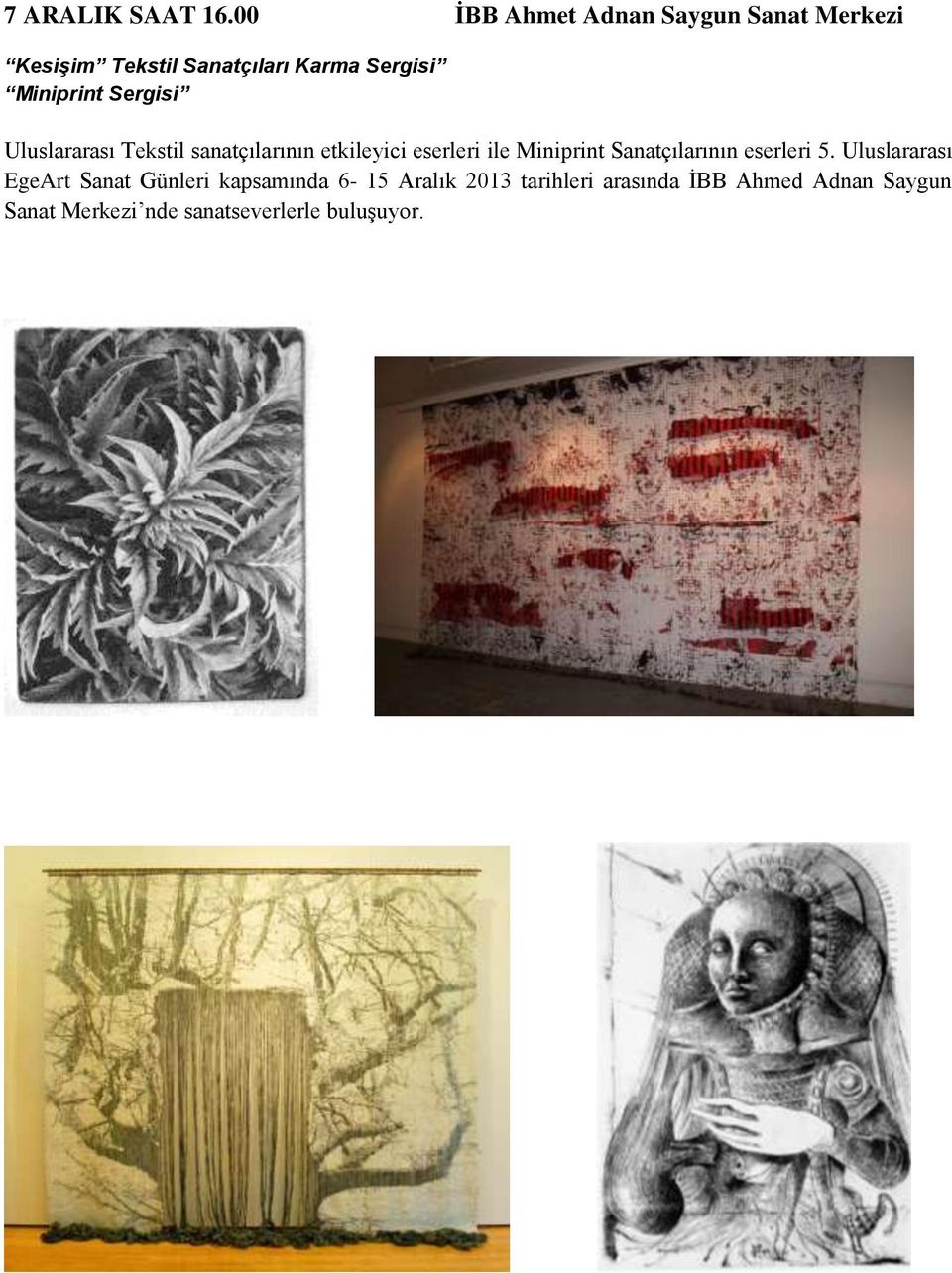 Miniprint Sergisi Uluslararası Tekstil sanatçılarının etkileyici eserleri ile Miniprint