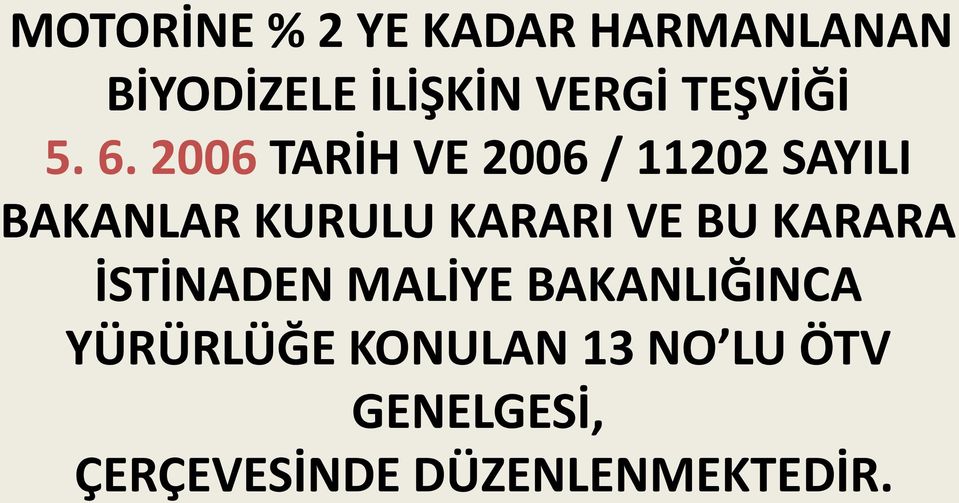 2006 TARİH VE 2006 / 11202 SAYILI BAKANLAR KURULU KARARI VE