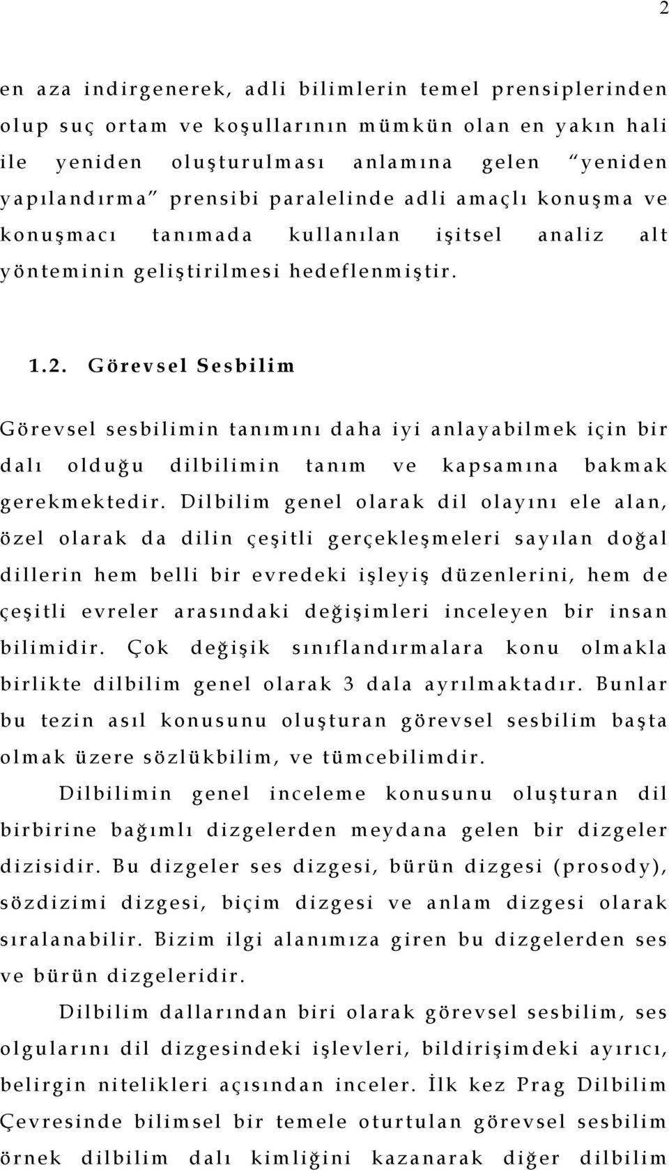 t y ö n t e mi ni n g eli ş ti ril me s i h ed efl e nm i ş ti r. 1. 2.