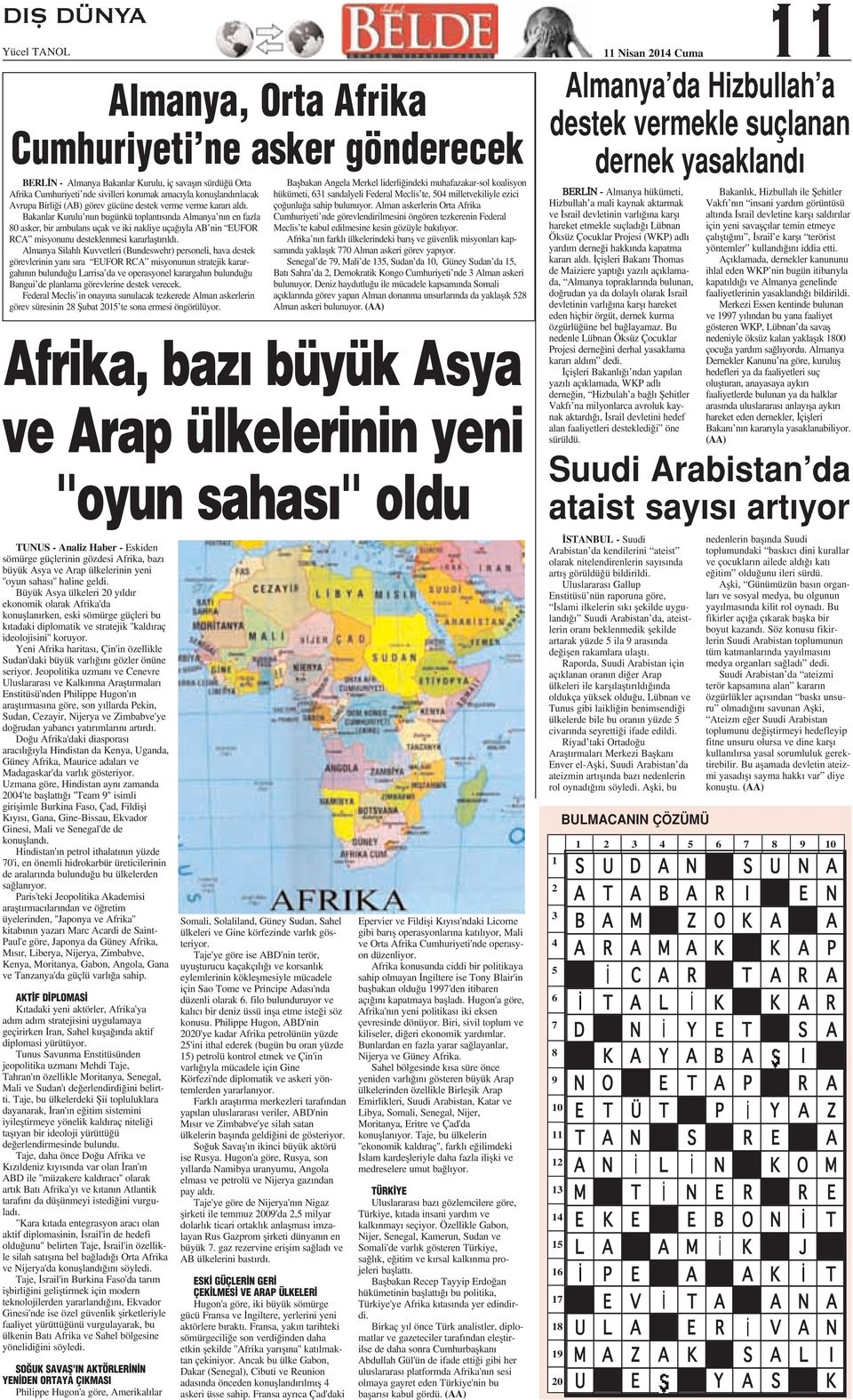 Bakanlar Kurulu nun bugünkü toplant s nda Almanya n n en fazla 80 asker, bir ambulans uçak ve iki nakliye uça yla AB nin EUFOR RCA misyonunu desteklenmesi kararlaflt r ld.