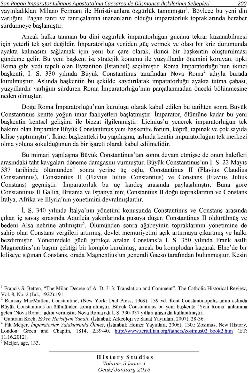 Ancak halka tanınan bu dini özgürlük imparatorluğun gücünü tekrar kazanabilmesi için yeterli tek şart değildir.