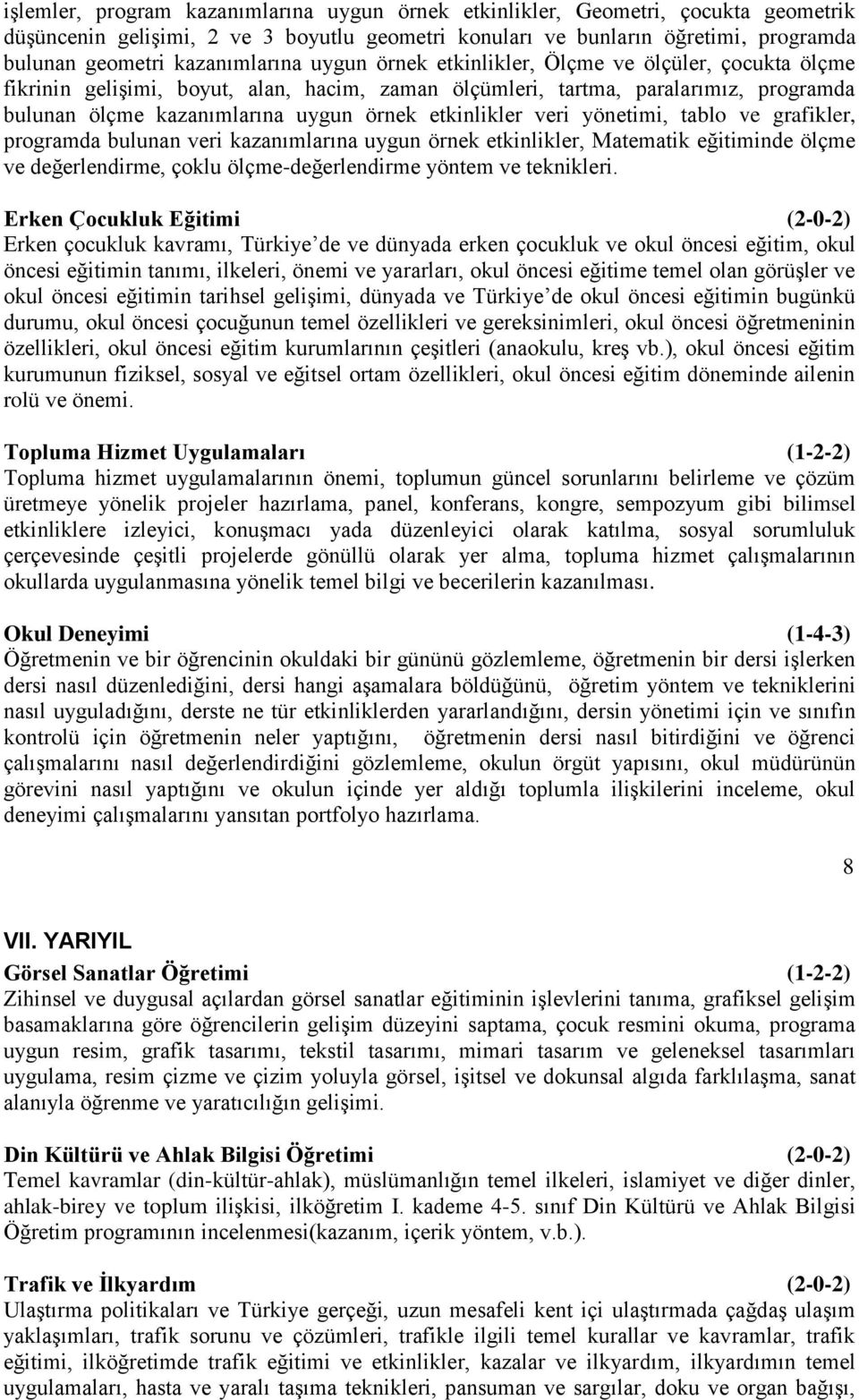 etkinlikler veri yönetimi, tablo ve grafikler, programda bulunan veri kazanımlarına uygun örnek etkinlikler, Matematik eğitiminde ölçme ve değerlendirme, çoklu ölçme-değerlendirme yöntem ve