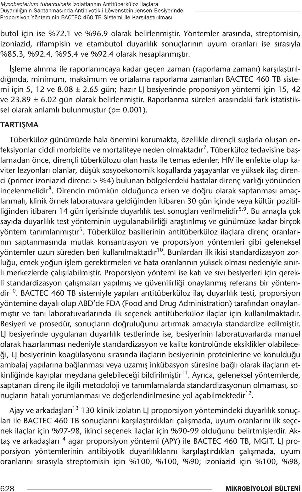 3, %92.4, %95.4 ve %92.4 olarak hesaplanmıştır.