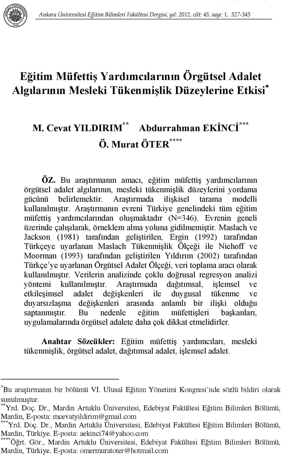 Etkisi M. Cevat YILDIRIM ** Abdurrahman EKİNCİ *** Ö. Murat ÖTER **** ÖZ.