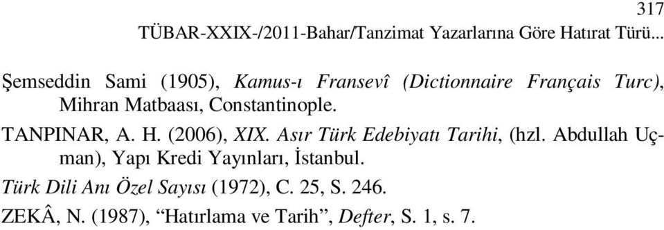 Constantinople. TANPINAR, A. H. (2006), XIX. Asır Türk Edebiyatı Tarihi, (hzl.