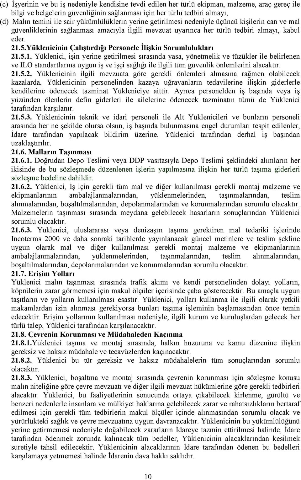 Yüklenicinin Çalıştırdığı Personele İlişkin Sorumlulukları 21.