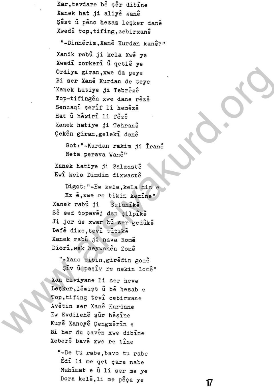 Xanek hatiye ji Tehrane Çek n giran,geleki dan Got:, - Kurdan ra.ki:n j i İran H eta perava 'lla..."l " Xanek hatiye ji Salreast Ewi kela Dimdim dixwast Digot: "-Ew kela,kela ::ıi.i::. e Ez,xwe re!