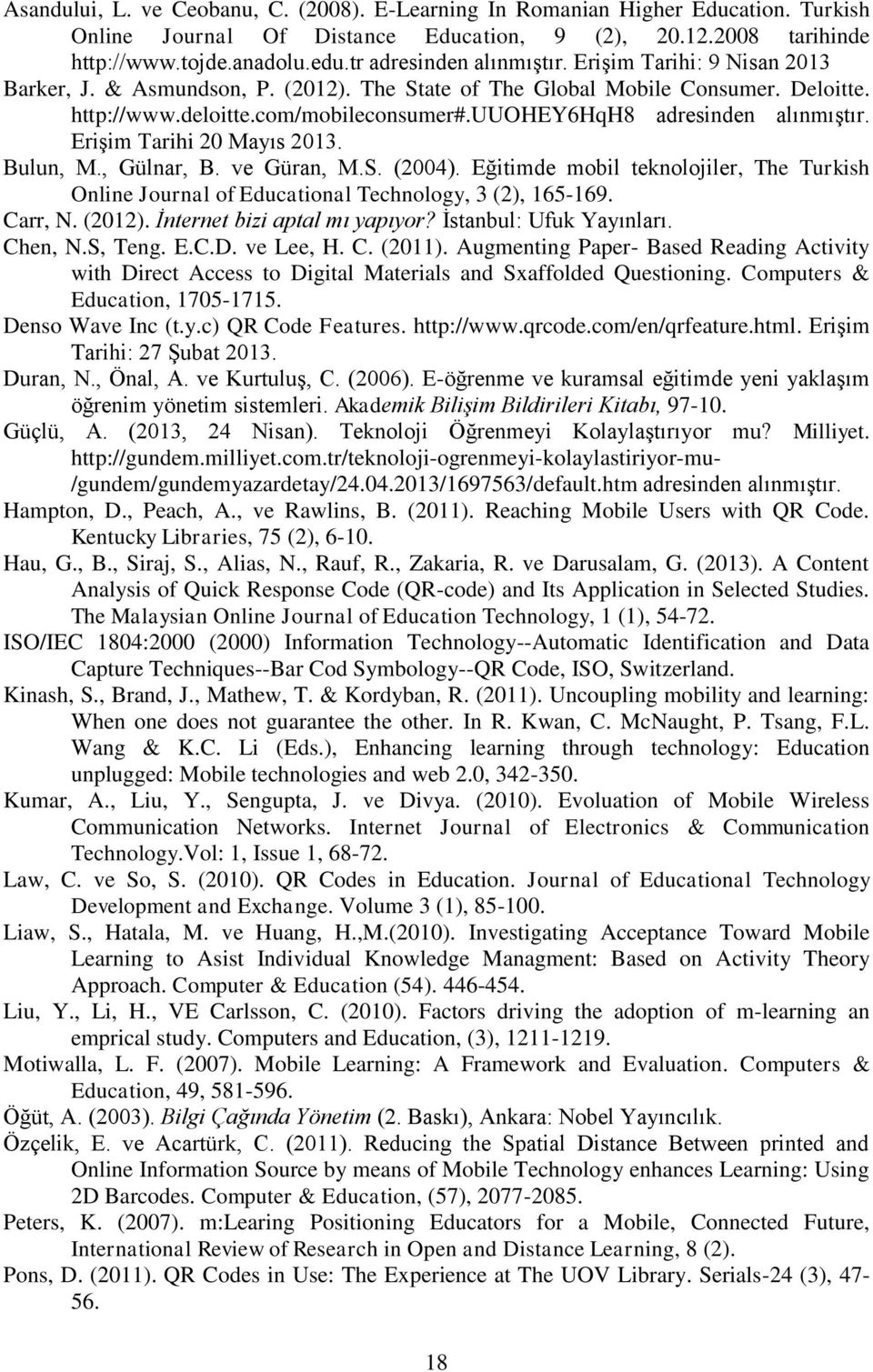 uuohey6hqh8 adresinden alınmıştır. Erişim Tarihi 20 Mayıs 2013. Bulun, M., Gülnar, B. ve Güran, M.S. (2004).