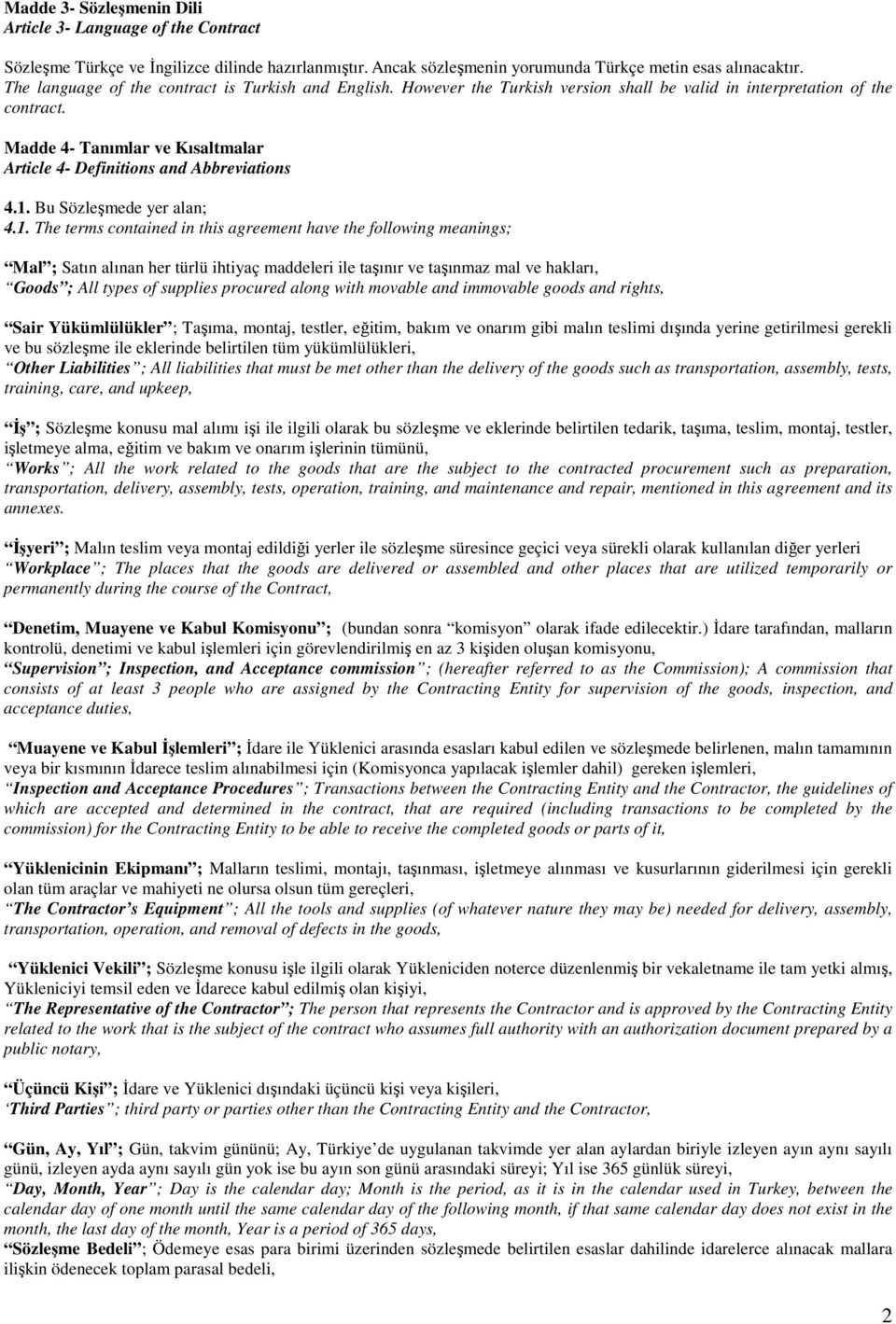 Madde 4- Tanımlar ve Kısaltmalar Article 4- Definitions and Abbreviations 4.1.