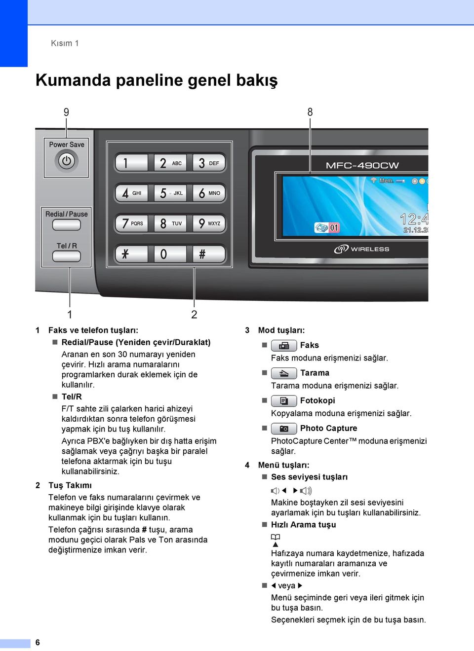 Ayrıca PBX'e bağlıyken bir dış hatta erişim sağlamak veya çağrıyı başka bir paralel telefona aktarmak için bu tuşu kullanabilirsiniz.