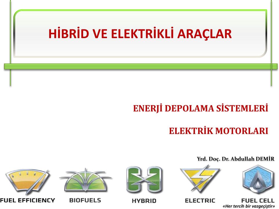 ELEKTRİK MOTORLARI Yrd. Doç. Dr.