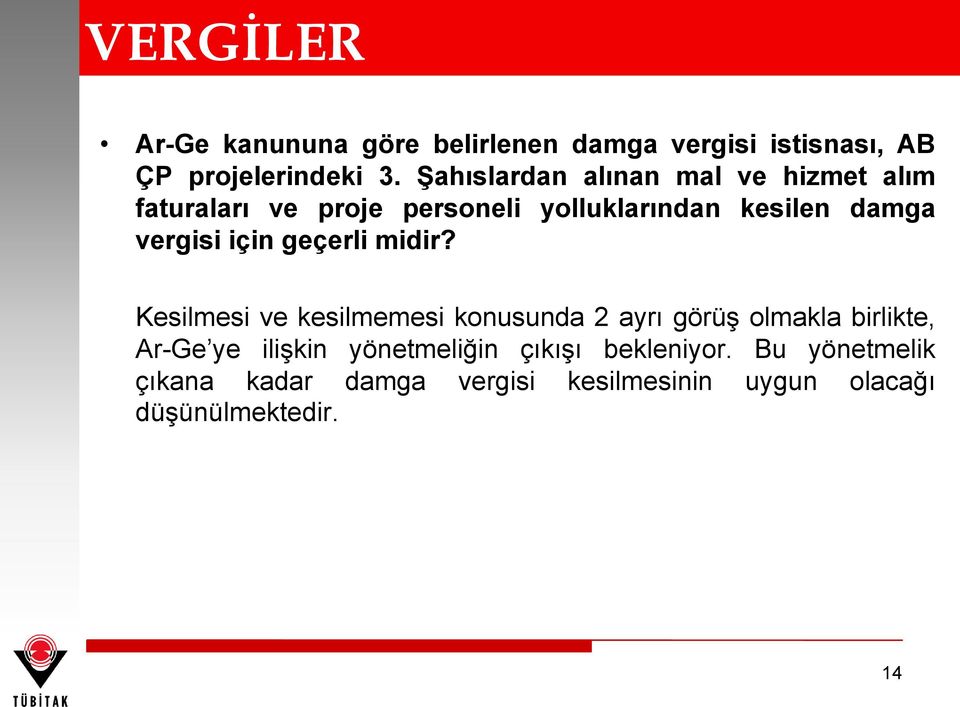 vergisi için geçerli midir?