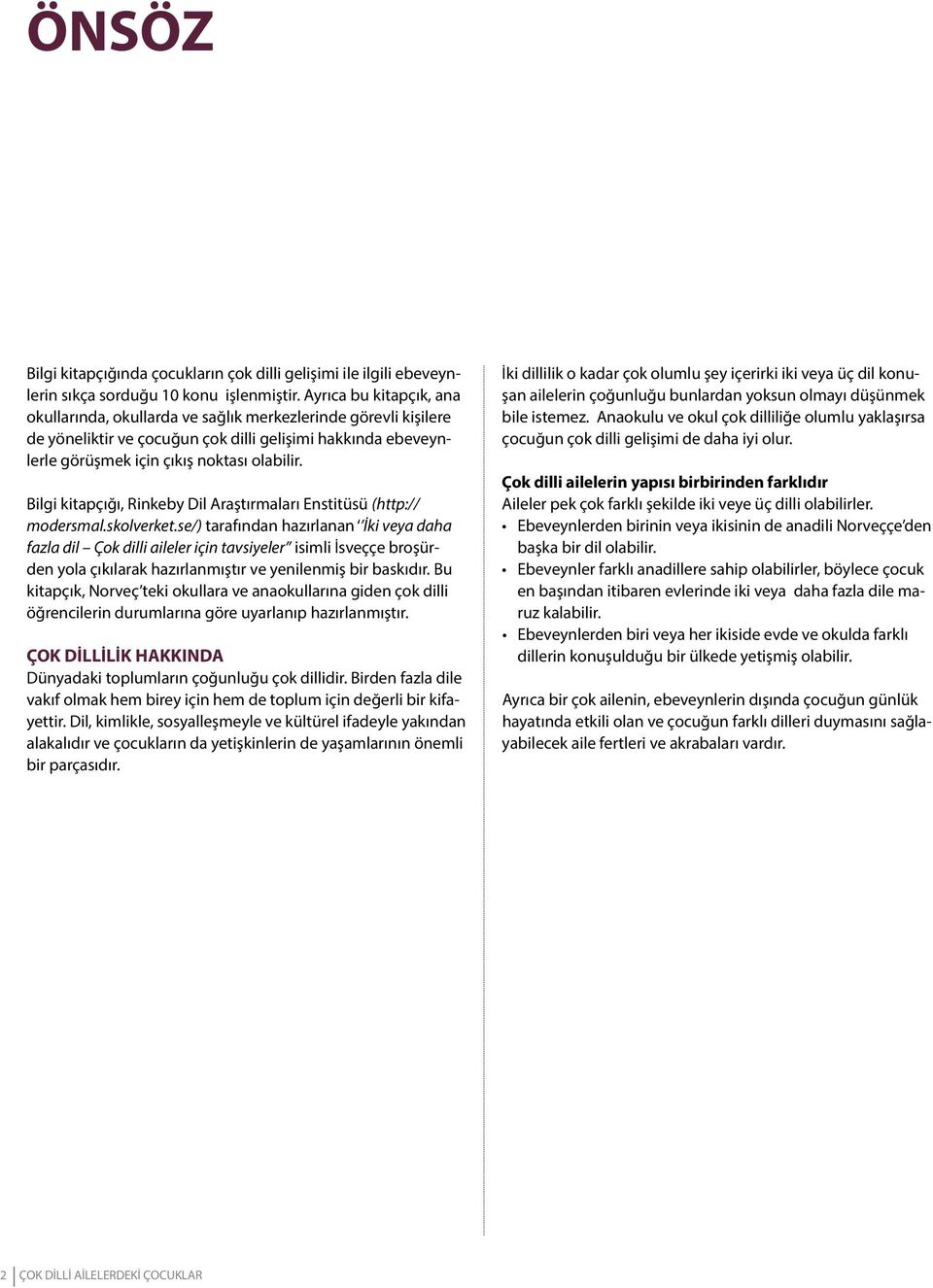 Bilgi kitapçığı, Rinkeby Dil Araştırmaları Enstitüsü (http:// modersmal.skolverket.