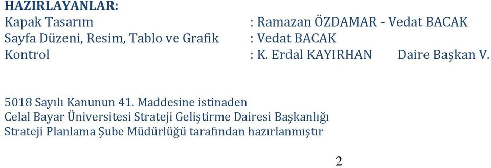 Erdal KAYIRHAN Daire Başkan V. 5018 Sayılı Kanunun 41.