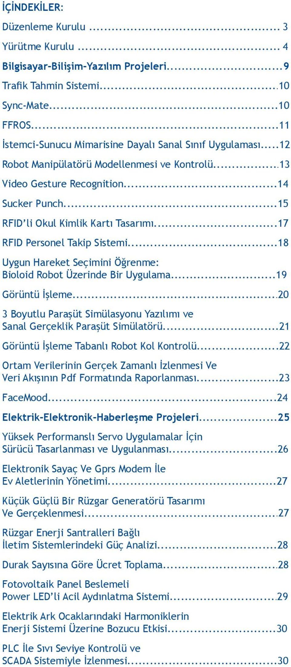 Görüntü şleme20 3 oyutlu Paraşüt Simülasyonu azılımı ve Sanal Gerçeklik Paraşüt Simülatörü21 Görüntü şleme Tabanlı obot Kol Kontrolü22 Ortam Verilerinin Gerçek Zamanlı zlenmesi Ve Veri kışının Pdf