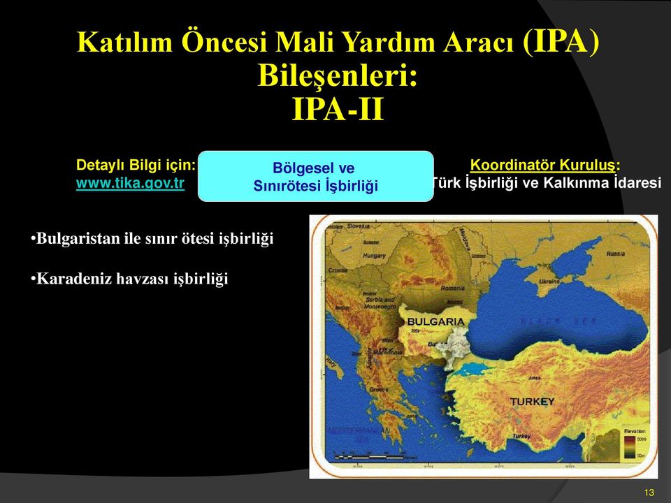 tr Bölgesel ve Sınırötesi İşbirliği Koordinatör Kuruluş: Türk