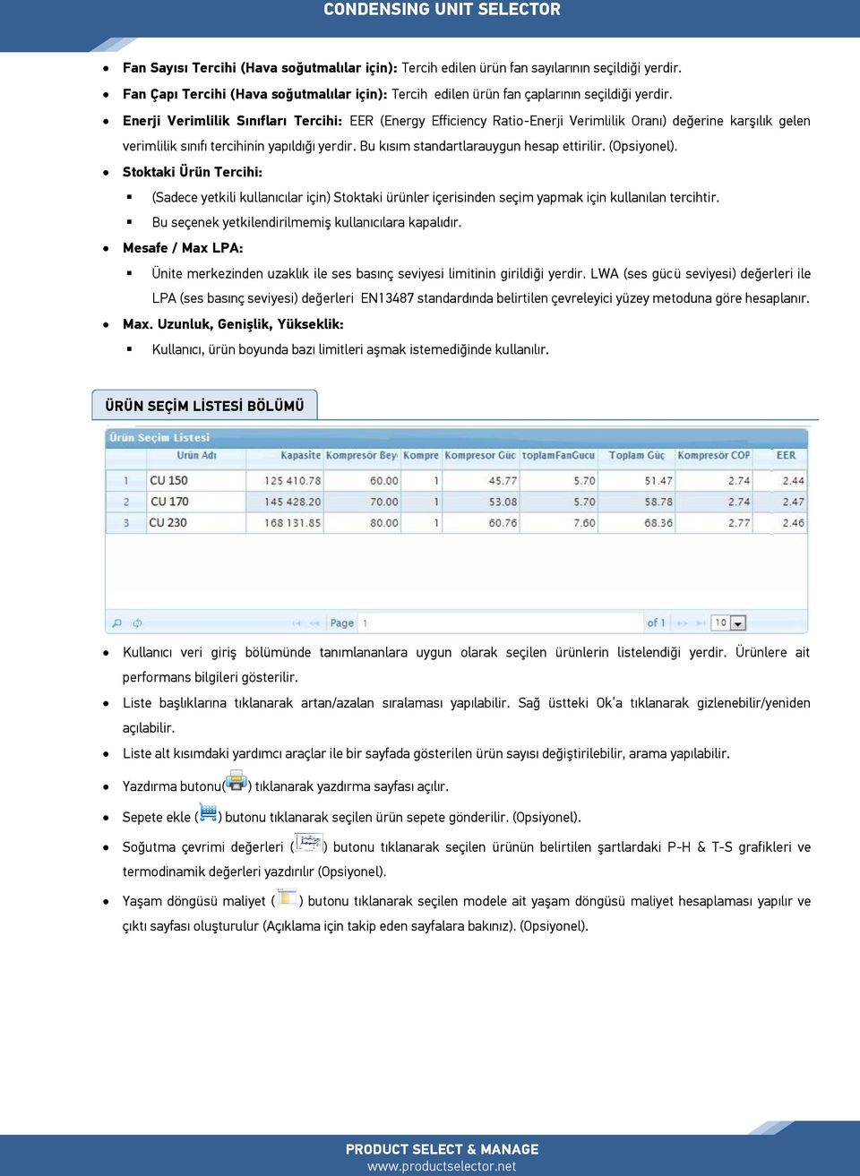 Bu kısım standartlarauygun hesap ettirilir. (Opsiyonel). Stoktaki Ürün Tercihi: (Sadece yetkili kullanıcılar için) Stoktaki ürünler içerisinden seçim yapmak için kullanılan tercihtir.