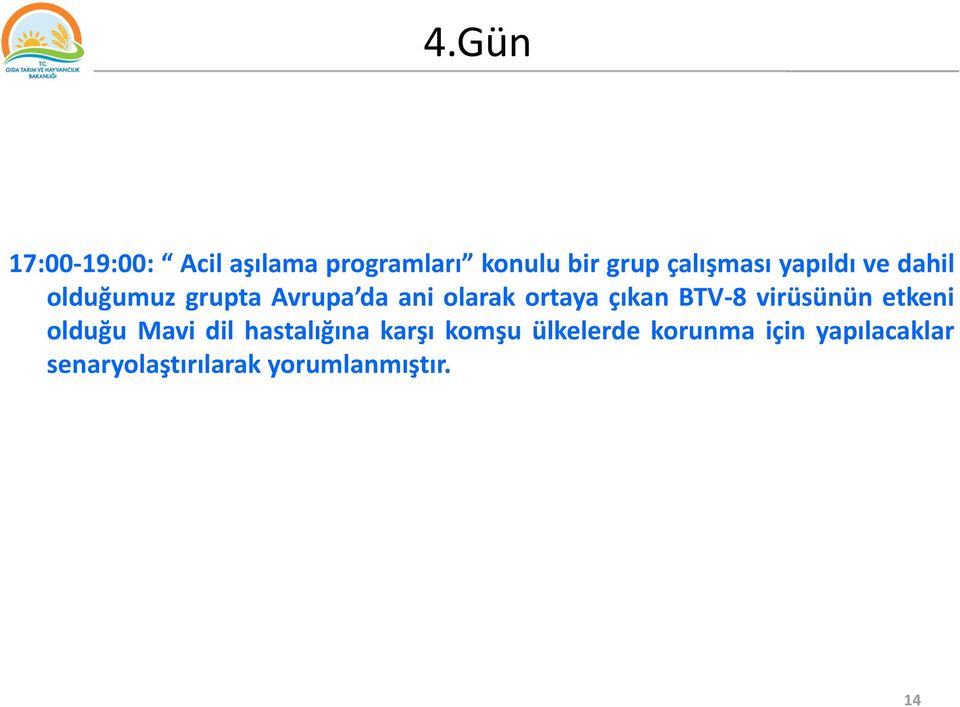 ortaya çıkan BTV-8 virüsünün etkeni olduğu Mavi dil hastalığına