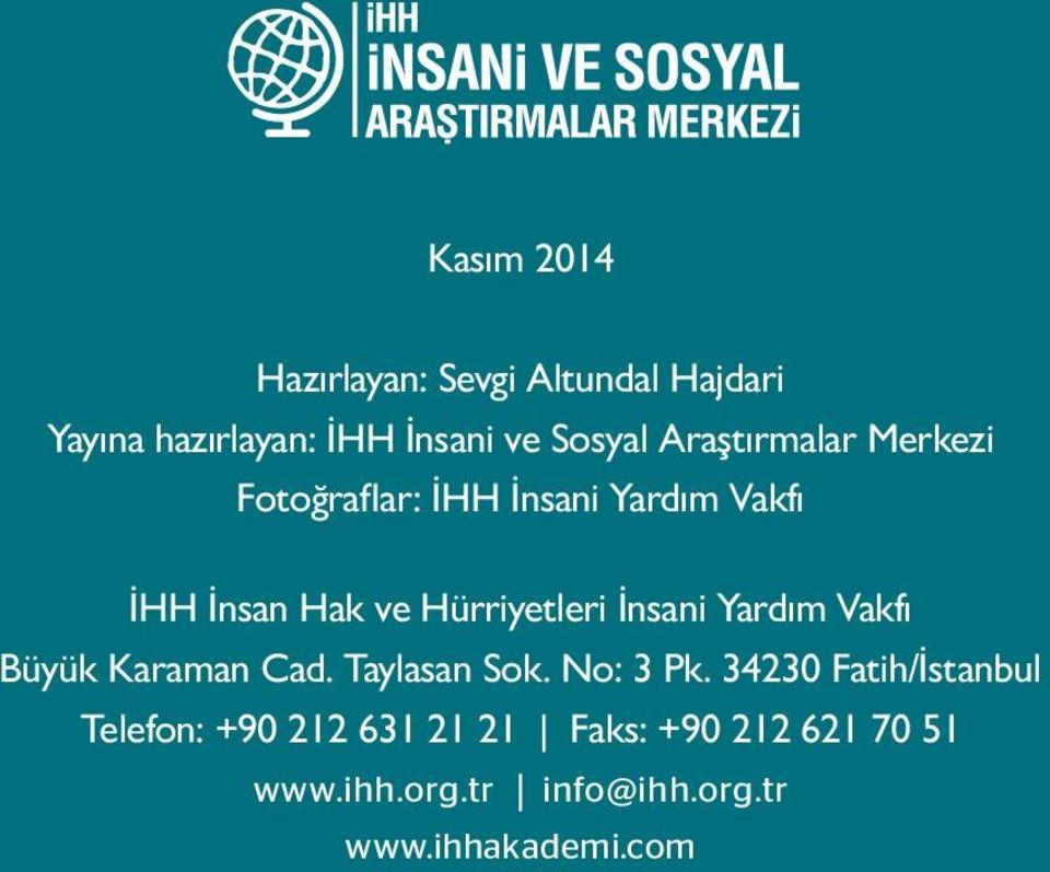 Yardım Vakfı Büyük Karaman Cad. Taylasan Sok. No: 3 Pk.