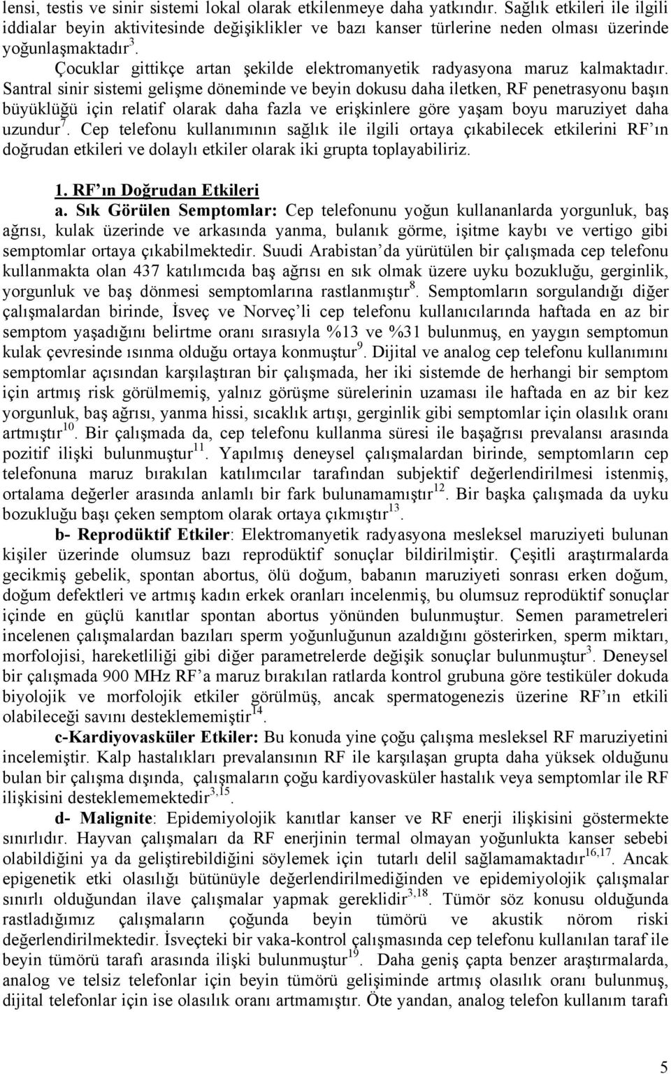 Çocuklar gittikçe artan şekilde elektromanyetik radyasyona maruz kalmaktadır.