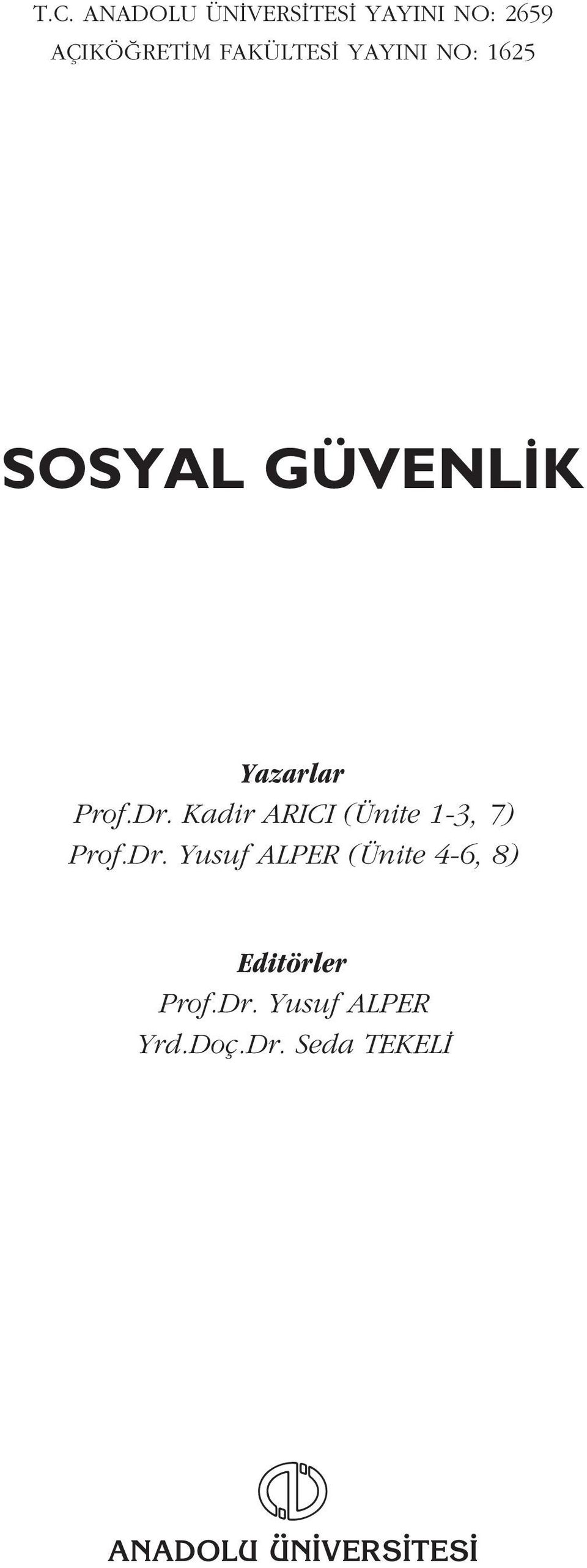 Kadir ARICI (Ünite 1-3, 7) Prof.Dr.