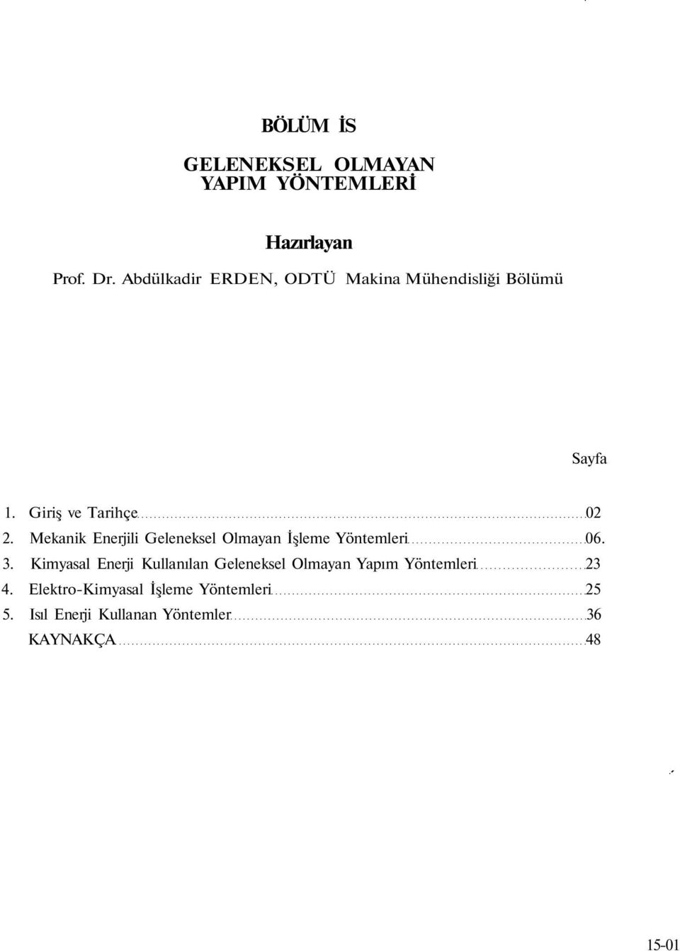 Mekanik Enerjili Geleneksel Olmayan İşleme Yöntemleri 06. 3.