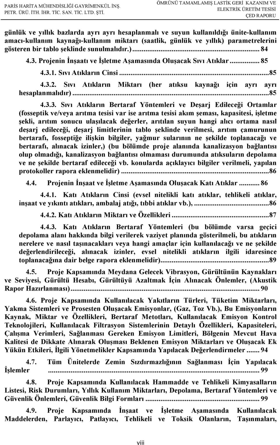 Sıvı Atıkların Miktarı (her atıksu kaynağı için ayrı ayrı hesaplanmalıdır)... 85 4.3.