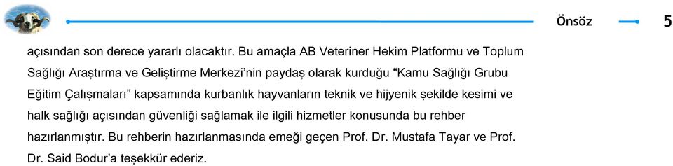 Kamu Sağlığı Grubu Eğitim Çalışmaları kapsamında kurbanlık hayvanların teknik ve hijyenik şekilde kesimi ve halk