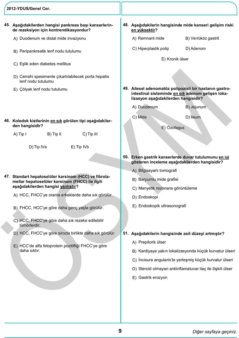 çıkartılabilecek porta hepatis lenf nodu tutulumu Çölyak lenf nodu tutulumu 49.