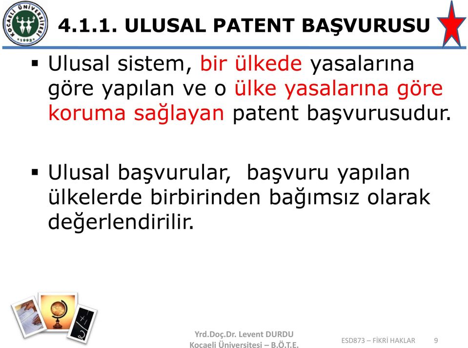 sağlayan patent başvurusudur.