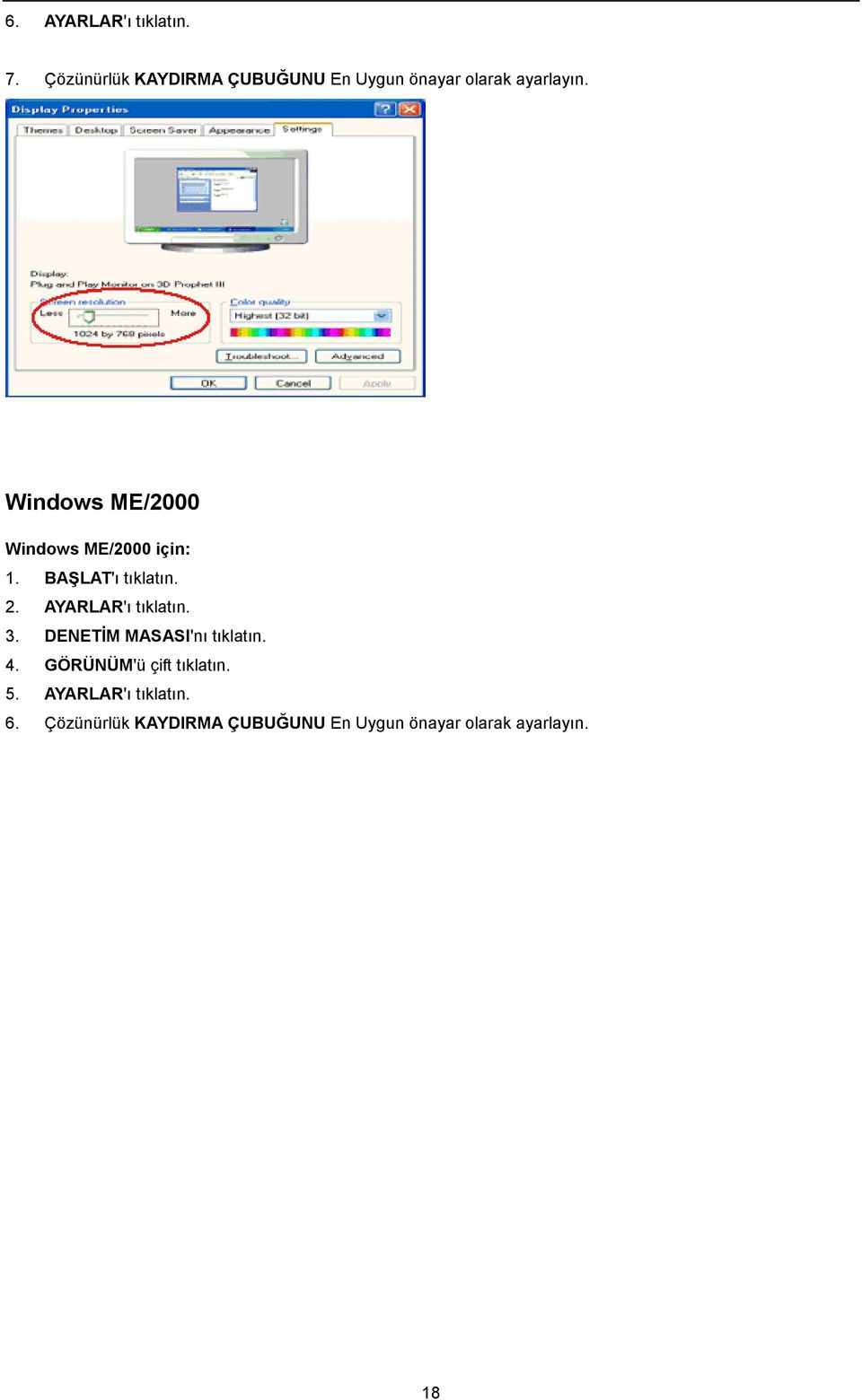 Windows ME/2000 Windows ME/2000 için: 1. BAŞLAT'ı tıklatın. 2.