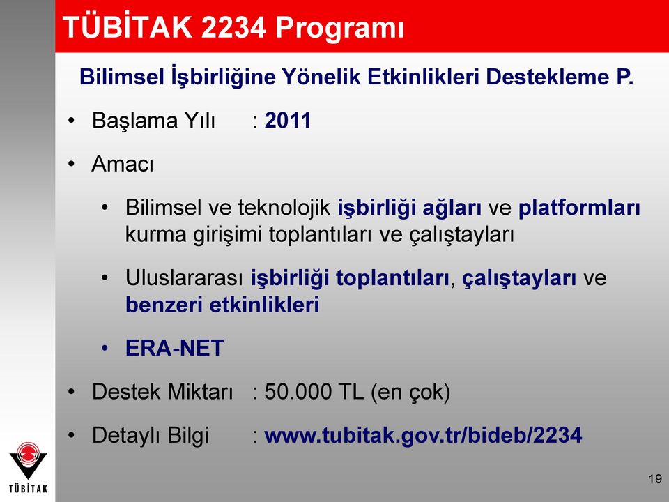 girişimi toplantıları ve çalıştayları Uluslararası işbirliği toplantıları, çalıştayları ve