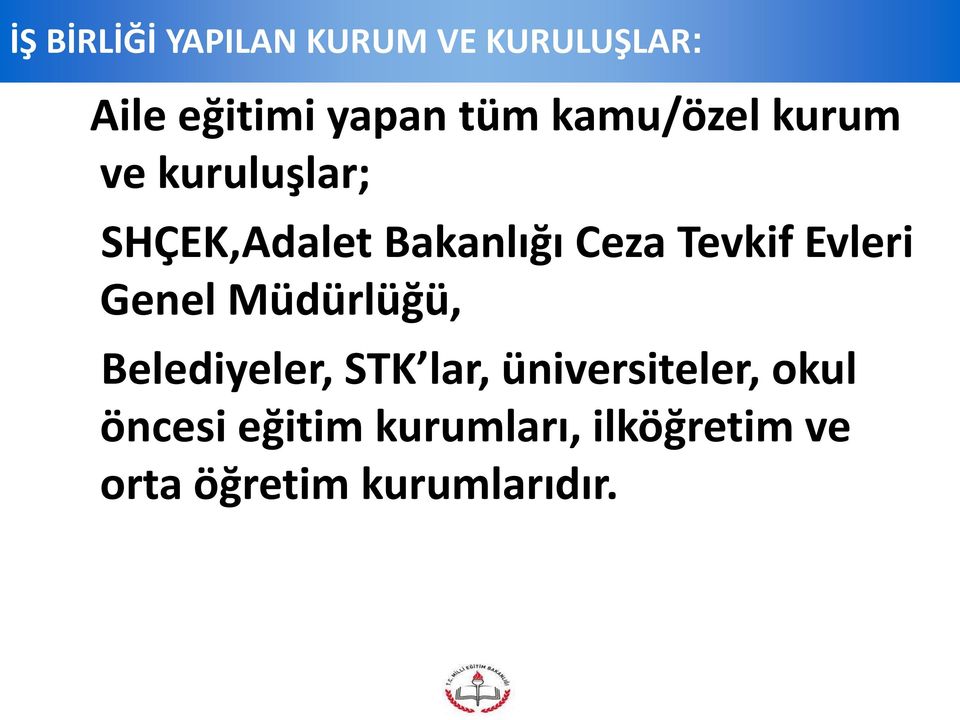 Tevkif Evleri Genel Müdürlüğü, Belediyeler, STK lar,