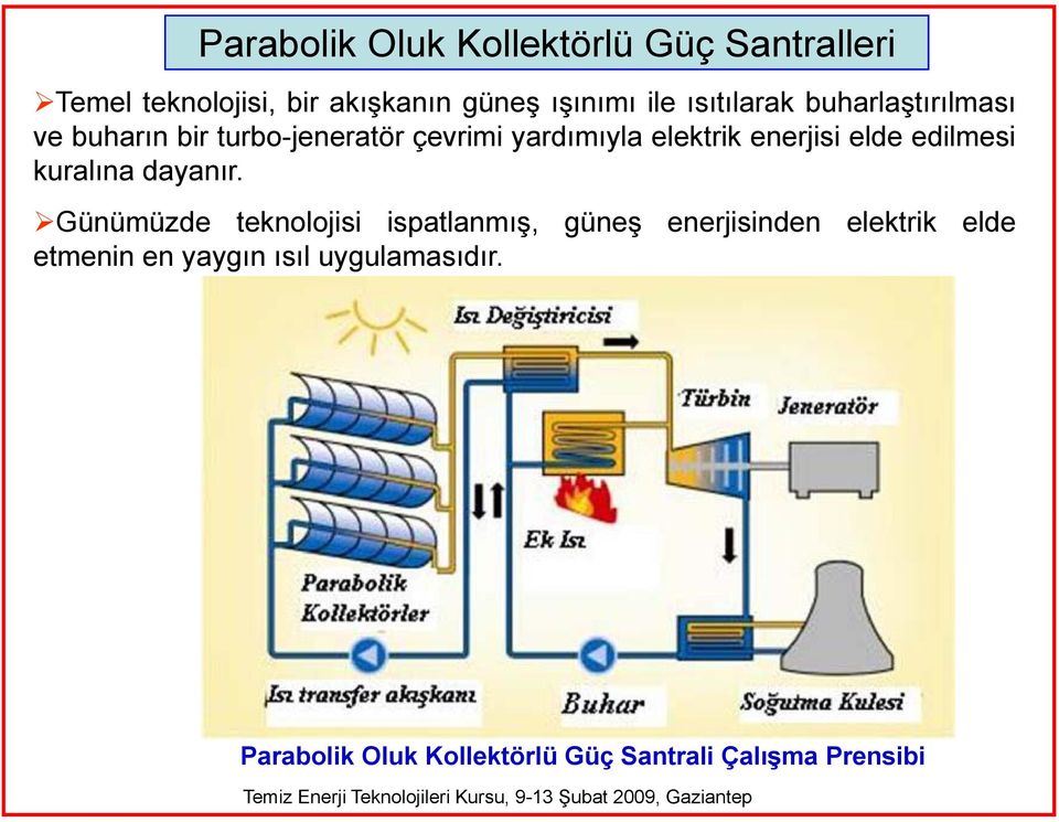 elde edilmesi kuralına dayanır.