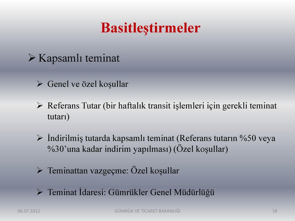 (Referans tutarın %50 veya %30 una kadar indirim yapılması) (Özel koşullar) Teminattan