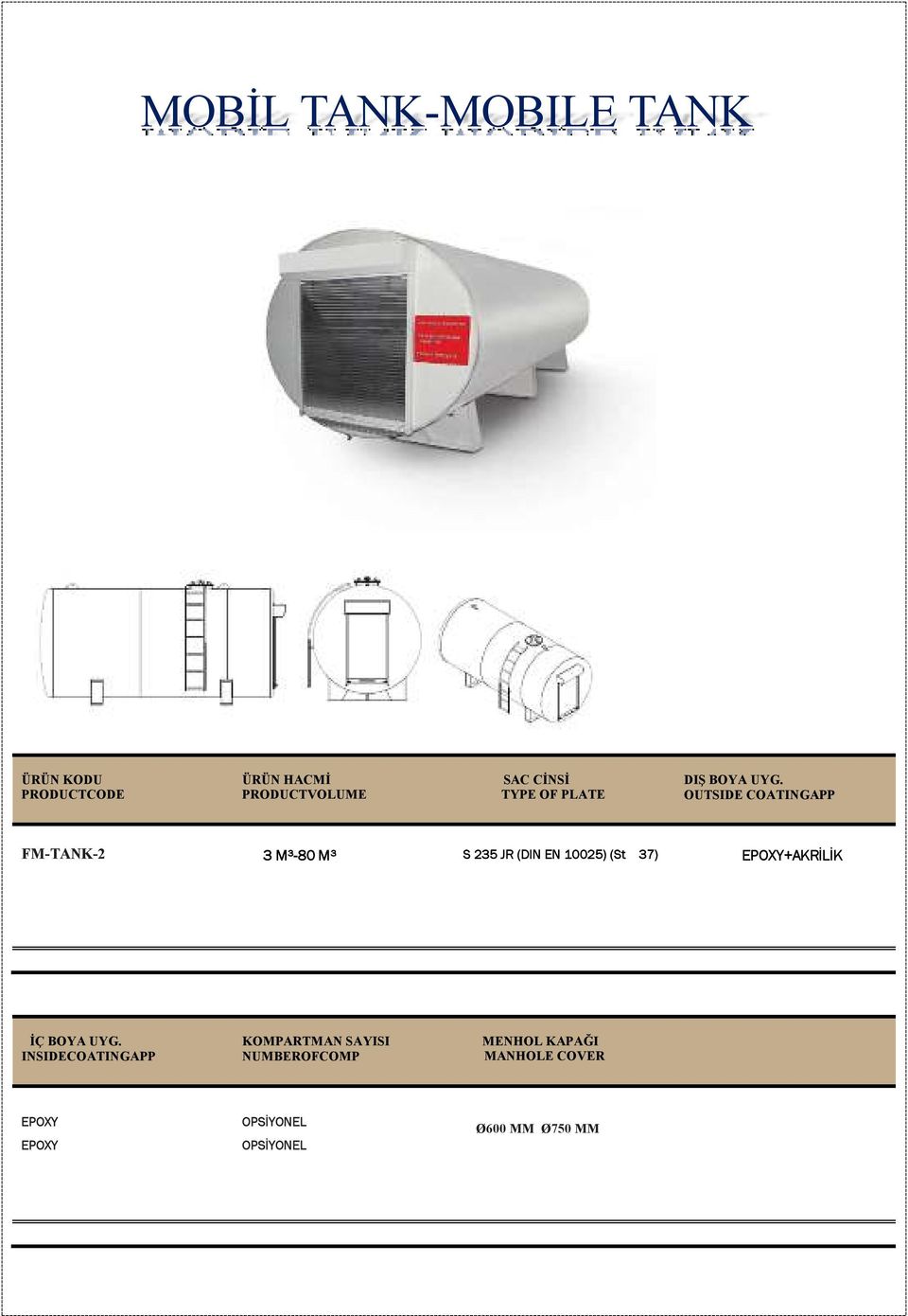 OUTSIDE COATINGAPP FM-TANK-2 3 M³-80 M³ S 235 JR (DIN EN 10025) (St 37)