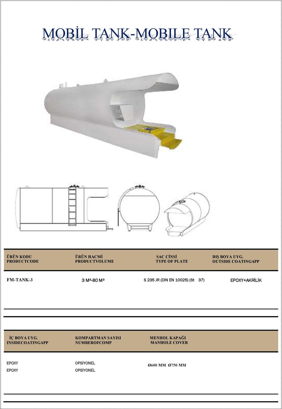 OUTSIDE COATINGAPP FM-TANK-3 3 M³-80 M³ S 235 JR (DIN EN 10025) (St 37)