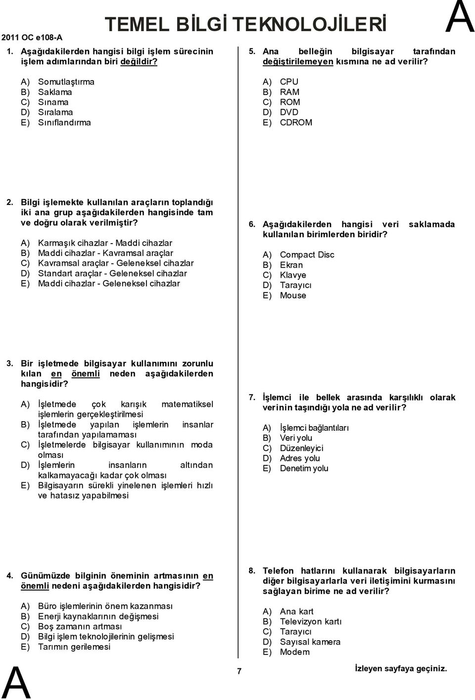 ilgi işlemekte kullanılan araçların toplandığı iki ana grup aşağıdakilerden hangisinde tam ve doğru olarak verilmiştir?