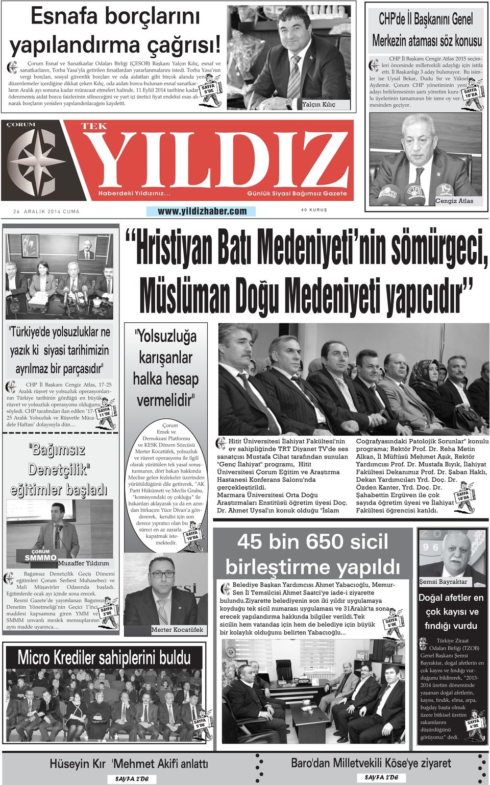 sonuna kadar müracaat etmeleri halinde, 11 Eylül 2014 tarihine kadar ödenmemiþ aidat borcu faizlerinin silineceðini ve yurt içi üretici fiyat endeksi esas alýnarak borçlarýn yeniden