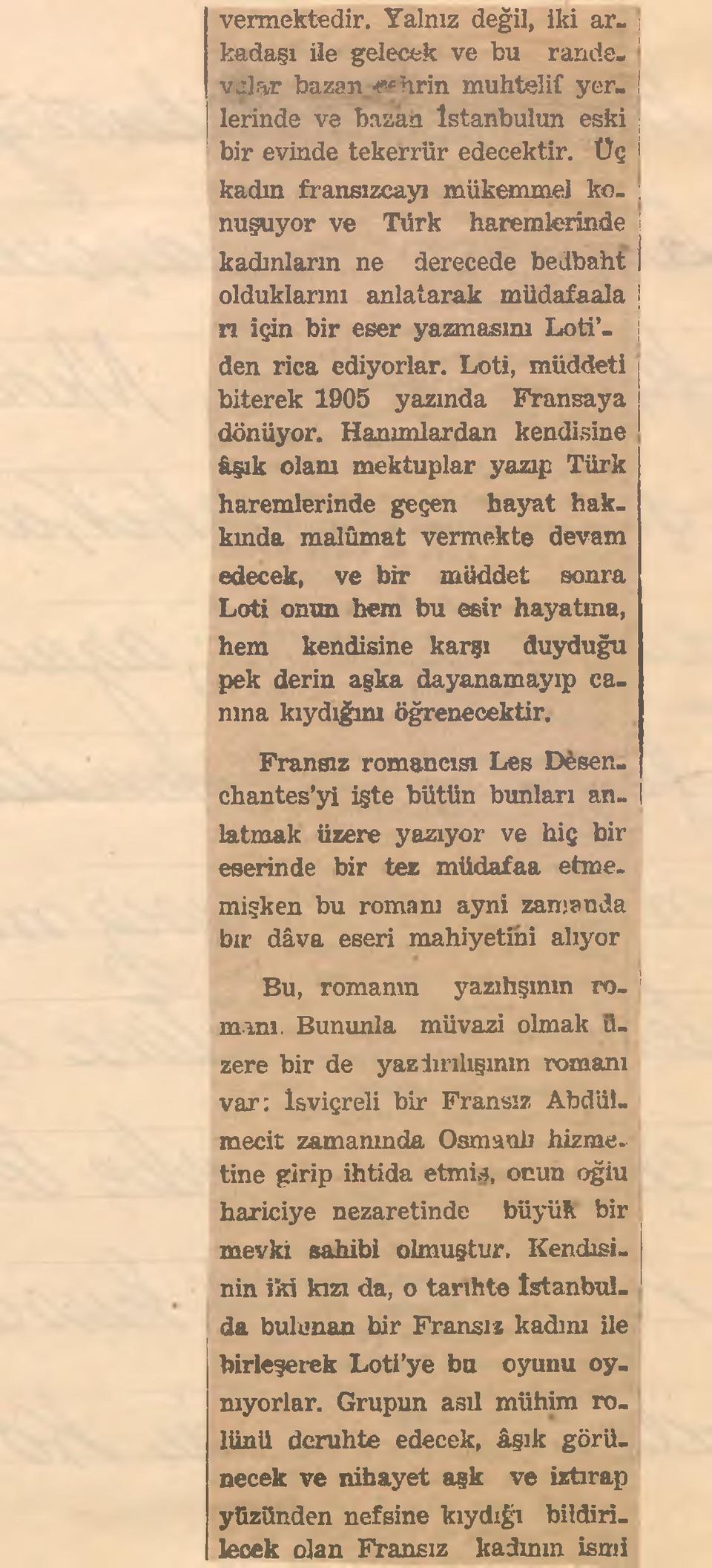 Loti, müddeti biterek 1905 yazında Fransaya dönüyor.