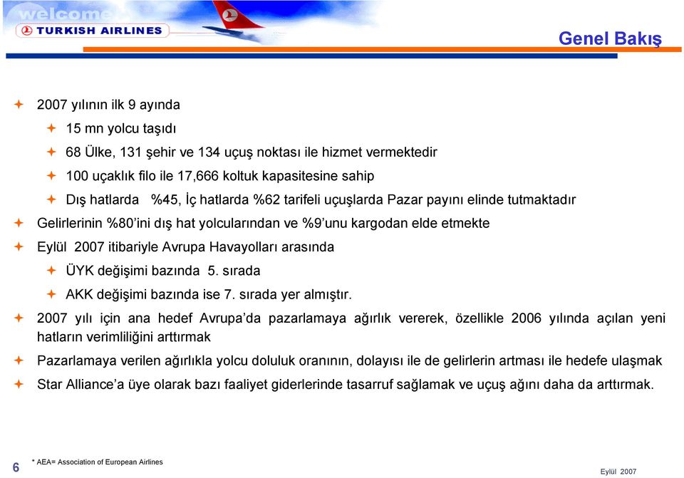 değişimi bazında 5. sırada AKK değişimi bazında ise 7. sırada yer almıştır.