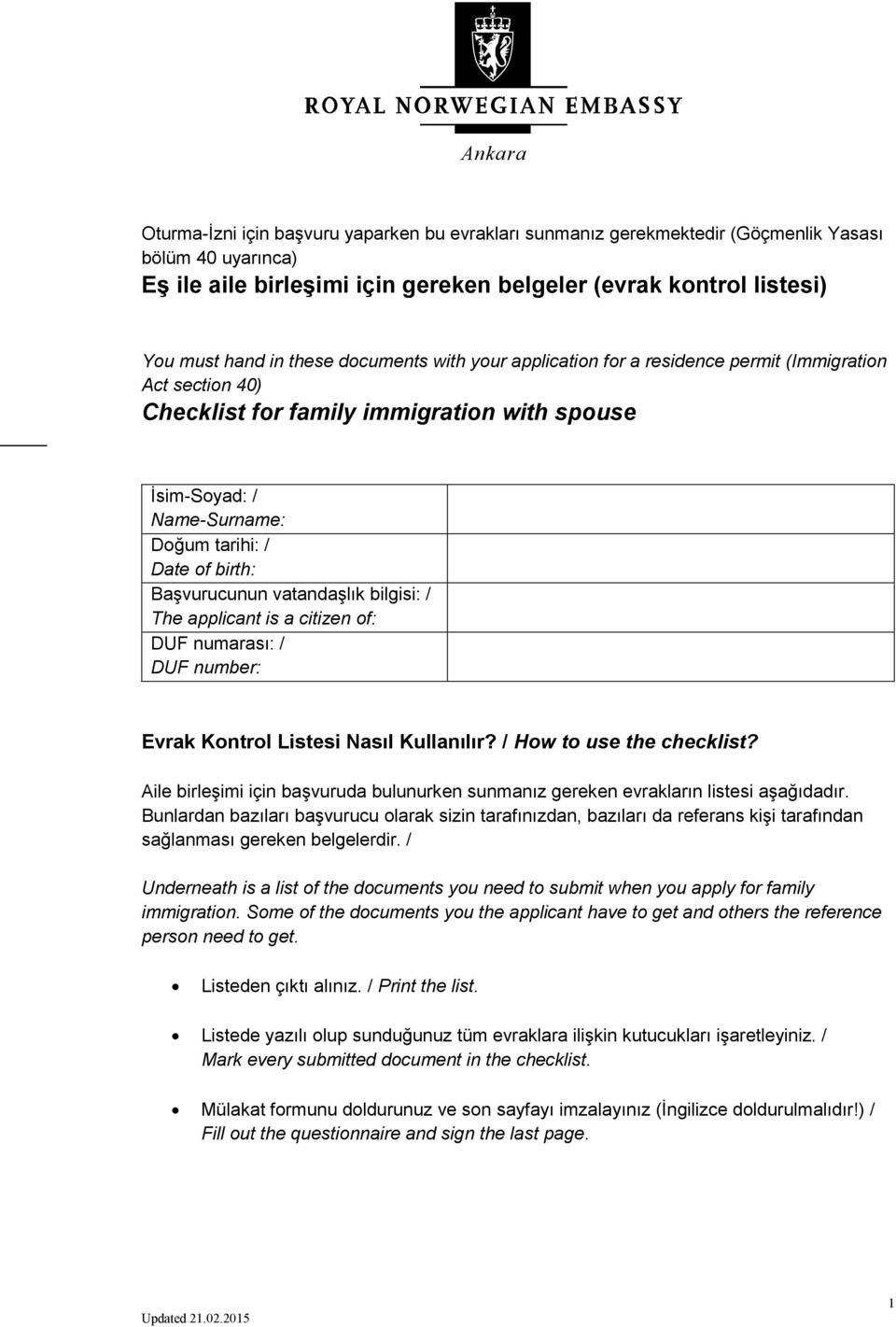 Başvurucunun vatandaşlık bilgisi: / The applicant is a citizen of: DUF numarası: / DUF number: Evrak Kontrol Listesi Nasıl Kullanılır? / How to use the checklist?