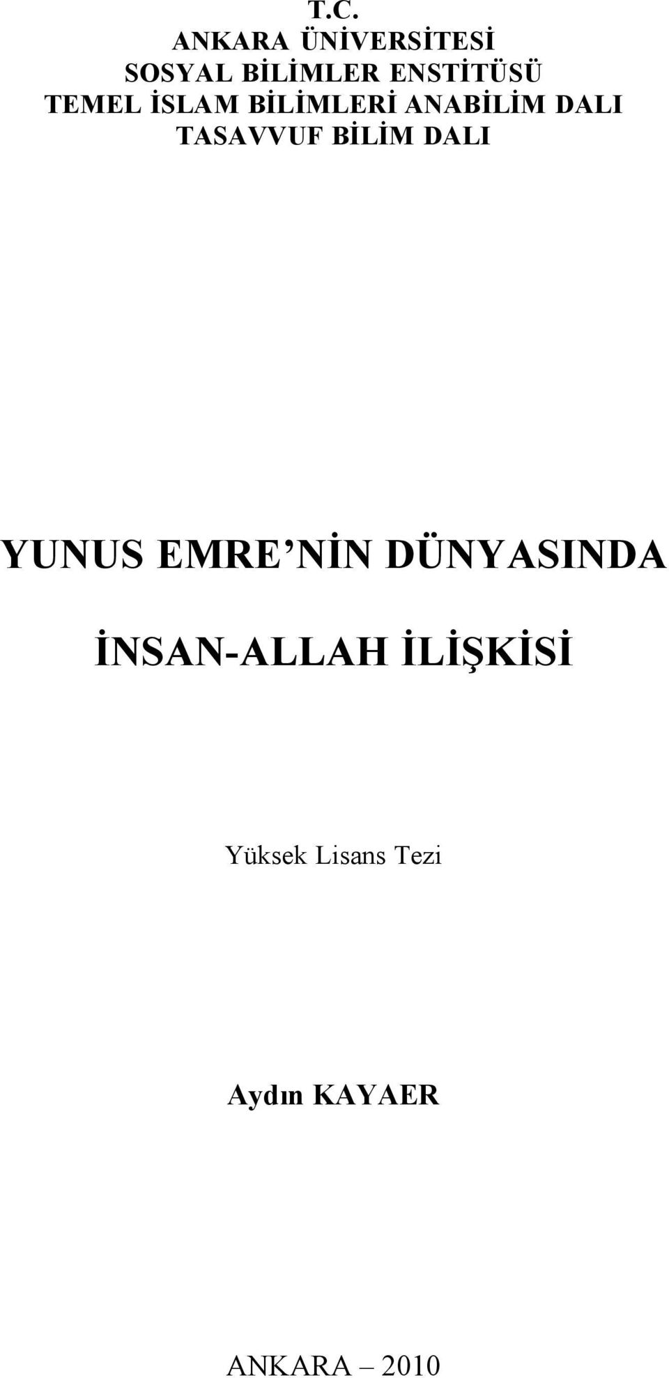 TASAVVUF BİLİM DALI YUNUS EMRE NİN DÜNYASINDA