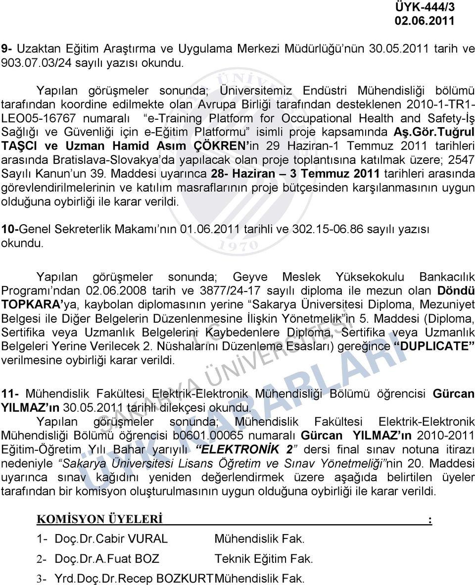 e-training Platform for Occupational Health and Safety-İş Sağlığı ve Güvenliği için e-eğitim Platformu isimli proje kapsamında Aş.Gör.