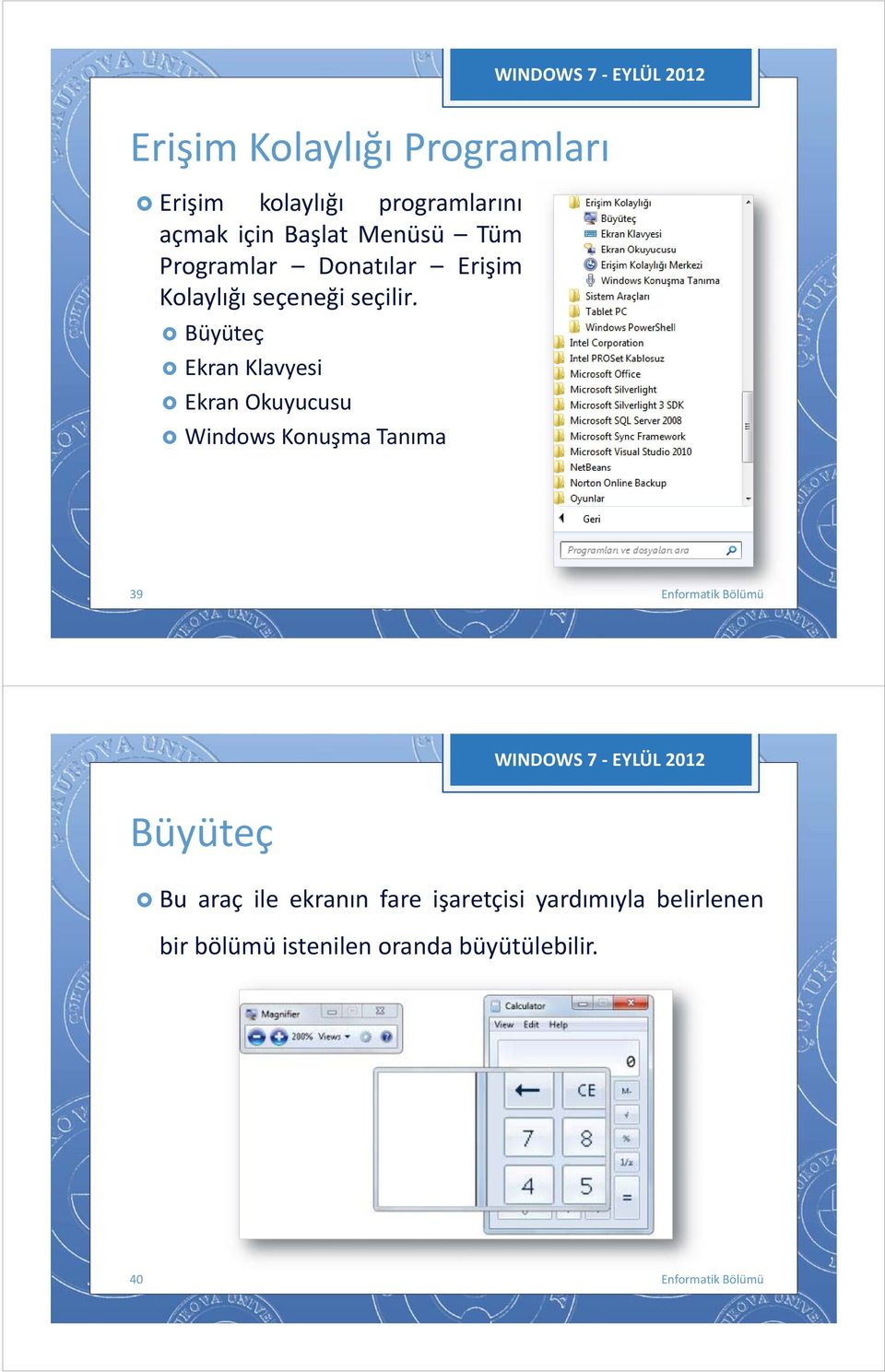 Büyüteç Ekran Klavyesi Ekran Okuyucusu Windws Knuşma Tanıma 39 Büyüteç Bu