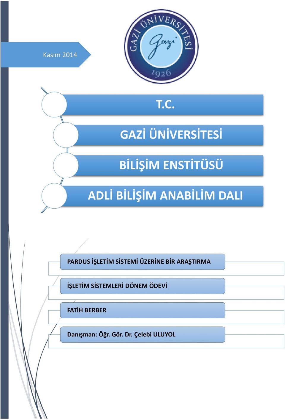 ANABİLİM DALI PARDUS İŞLETİM SİSTEMİ ÜZERİNE BİR