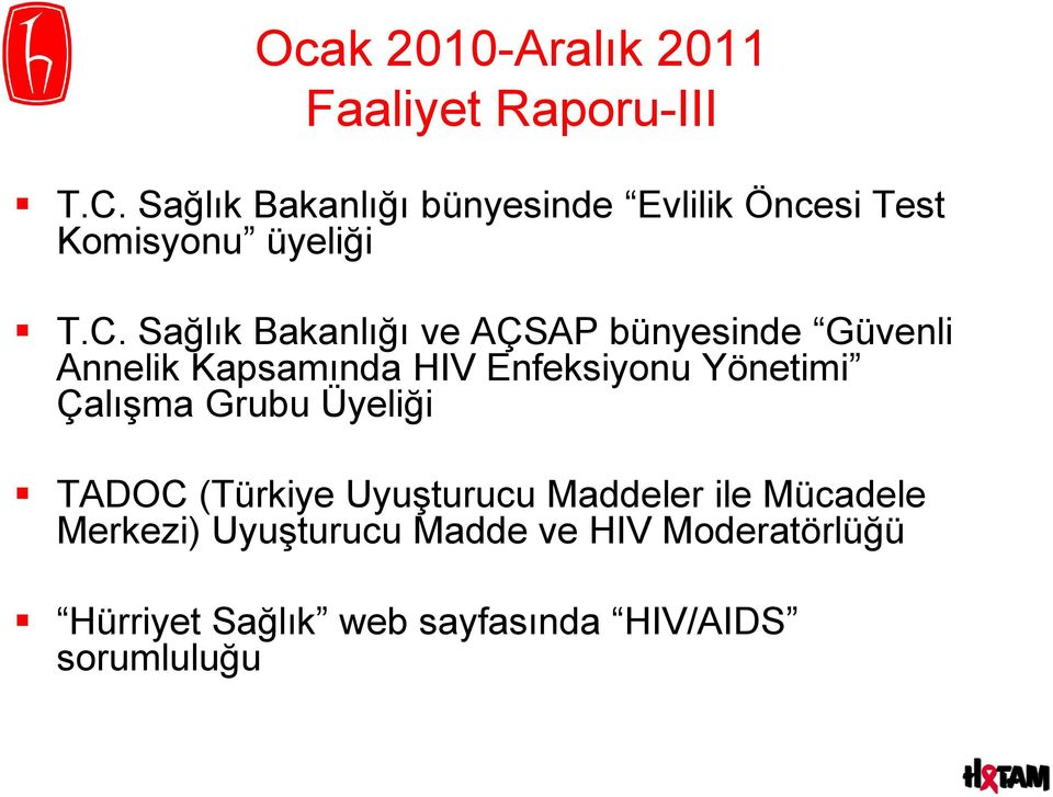 Sağlık Bakanlığı ve AÇSAP bünyesinde Güvenli Annelik Kapsamında HIV Enfeksiyonu Yönetimi